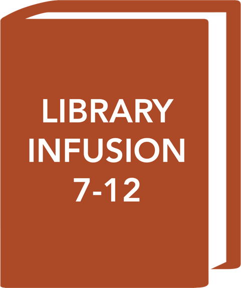 Library Infusion 7-12